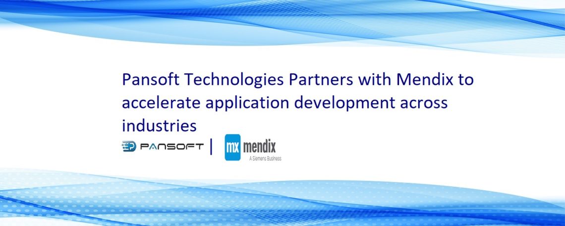 Pansoft Technologies Partners with Mendix to accelerate application development across industries